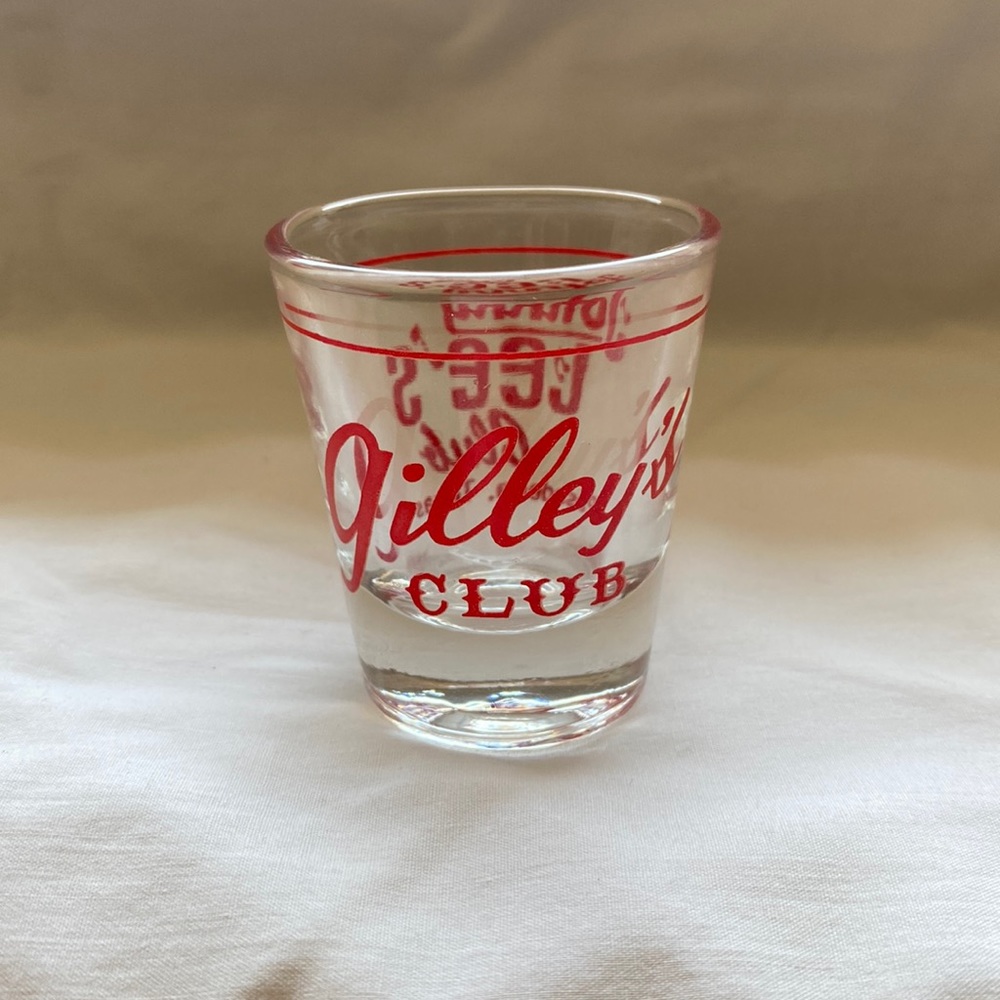 Gilley’s shot glass